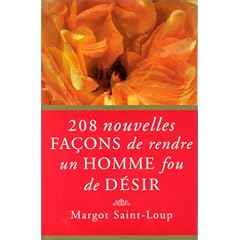 208 nouvelles fa�ons de rendre un homme fou de d�sir