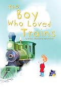 The Boy Who Loved Trains (Read-It! Readers) (Read-It! Readers)