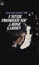 I Never Promised You a Rose Garden