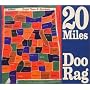 20 Miles/Doo Rag