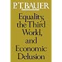 Equality, the Third World, and Economic Delusion