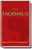 Der Taoismus - Bibliothek der Weltreligionen - 