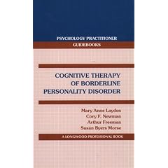 Cognitive Therapy of Borderline Personality Disorder (Psychology Practitioner Guidebooks)