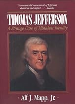 Thomas Jefferson: A Strange Case of Mistaken Identity