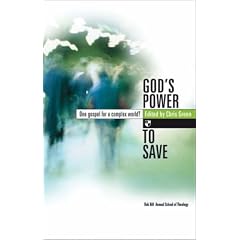 God's Power to Save: One Gospel for a Complex World?