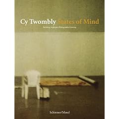 Cy Twombly - States of Mind: Malerei, Skulptur, Photographie, Zeichnungen - Katalog MUMOK Wien