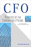 CFO: Architect of the Corporations Future