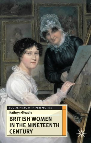 British Women in the Nineteenth Century (Social History in Perspective)