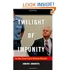 Twilight of Impunity: The War Crimes Trial of Slobodan Milosevic