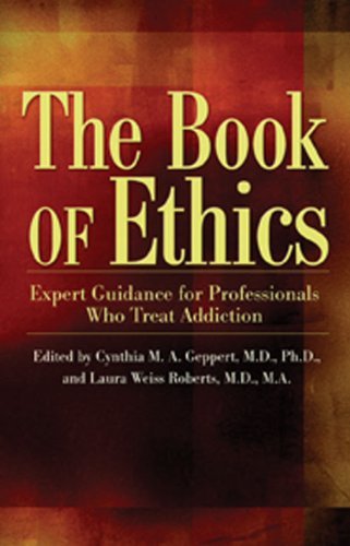 The Book of Ethics Expert Guidance For Professionals Who Treat Addiction by Weiss Roberts M.D., Laura [Hazelden,2008] (Paperback)