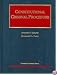 Constitutional Criminal Procedure (University Casebook Series)