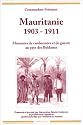 Mauritanie, 1903-1911: Memoires de randonnees et de guerre au pays des Beidanes (Relire) (French Edition)