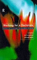 Working for a Doctorate: A Guide for the Humanities and Social Sciences