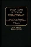 Every Thing in Dickens: Ideas and Subjects Discussed by Charles Dickens in His Complete Works A Topicon