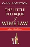 cover of The Little Red Book of Wine Law: A Case of Legal Issues