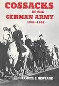 Cossacks in the German Army 1941-1945 (Cass Series on Politics and Military Affairs in the Twentieth Century)