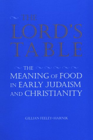 Lord's Table: The Meaning of Food in Early Judaism and Christianity under Sacraments in The Books Store