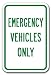 Emergency Vehicles Only Sign 12 x 18 Heavy Gauge Aluminum Signs