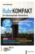 RuhrKompakt: Der Kulturhauptstadt-Erlebnisführer - Mit dem Programm von RUHR.2010