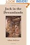 Jack in the Dreamlands: Book One of the Tales of Jack