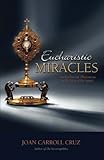 Eucharistic Miracles and Eucharistic Phenomena in the Lives of the Saints