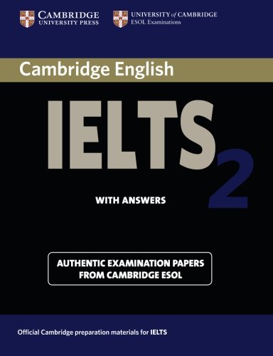 Cambridge IELTS 2 Student's Book with Answers: Examination Papers from the University of Cambridge Local Examinations Syndicate (IELTS Practice Tests)