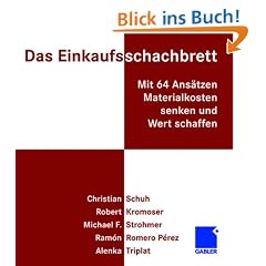Das Einkaufsschachbrett: Mit 64 Ans�tzen Materialkosten senken und Wert schaffen