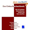 Das Einkaufsschachbrett: Mit 64 Ans�tzen Materialkosten senken und Wert schaffen