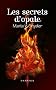 Les secrets d'opale