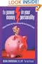The Power in Your Money Personality: 8 Ways to Balance Your Urge to Splurge With Your Craving for Saving