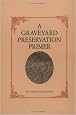 A Graveyard Preservation Primer (American Association for State and Local History Book Series)