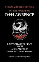 The Complete Novels of D. H. Lawrence 11 Volume Set: Lady Chatterley's Lover and A Propos of 'Lady Chatterley's Lover': A Propos of Lady Chatterly's Lover ... Edition of the Works of D. H. Lawrence)