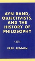 Ayn Rand, Objectivists and the History of Philosophy