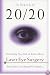 In Search of 20/20: Everything You Need to Know About Laser Eye Surgery
