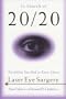 In Search of 20/20: Everything You Need to Know About Laser Eye Surgery