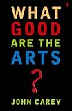 What good are the arts?