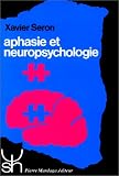 Aphasie et neuropsychologie : approches th�rapeutiques