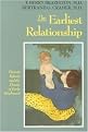The Earliest Relationship (Parents, Infants, and the Drama of Early Attachment) (Reprint) (Paperback)
