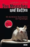 Von Menschen und Ratten: Die berühmten Experimente der Psychologie