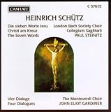 Heinrich Shütz: Die sieben Worte Jesu Christi am Kreuz; Vier Dialogue