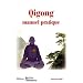 Qigong manuel pratique
