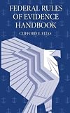 Federal Rules of Evidence Handbook