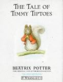 The Tale of Timmy Tiptoes (The World of Beatrix Potter: Peter Rabbit)