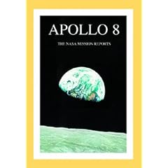 Apollo 8 : The NASA Mission Reports With CDRom