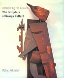 Assembling the Absurd: The Sculpture of George Fullard (British Sculptors and Sculpture Series) (British Sculptors and Sculpture Series)