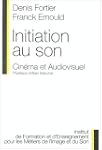 Initiation au son: Cin�ma et audiovisuel