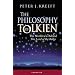 The Philosophy of Tolkien: The Worldview Behind The Lord of the Rings