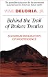 Behind the Trail of Broken Treaties: An Indian Declaration of Independence