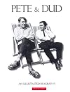 Pete & Dud: An Illustrated Biography