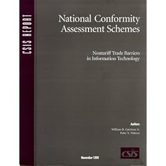 National Conformity Assessment Schemes: Nontariff Trade Barriers in Information Technology (Csis Report)